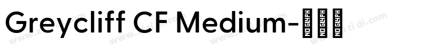 Greycliff CF Medium字体转换